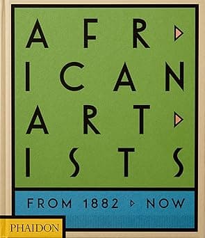 African Artists: From 1882 to Now